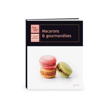 Desserts, pâtisseries et biscuits : Macarons et gourmandises